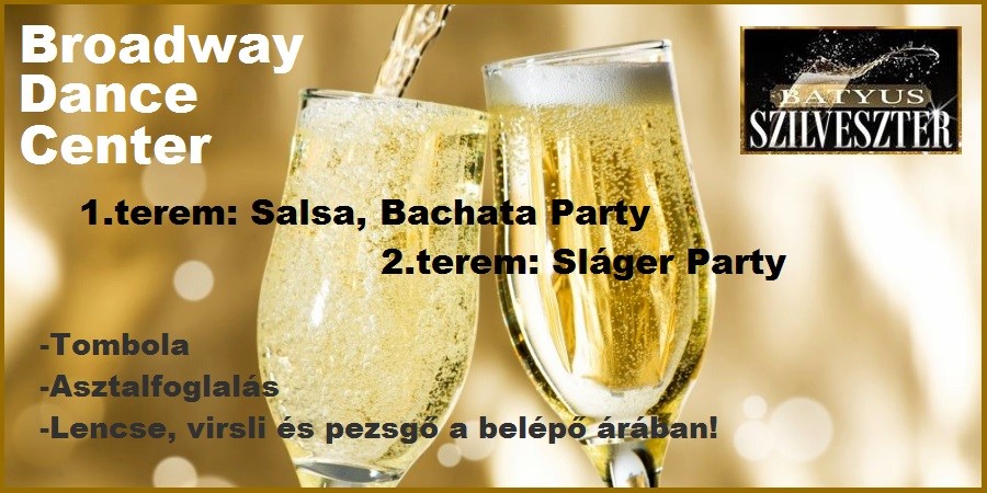 Broadway Szilveszteri Salsa VonalON, Bachata & Sláger Party Broadway Szilveszteri Salsa VonalON, Bachata & Sláger Party
