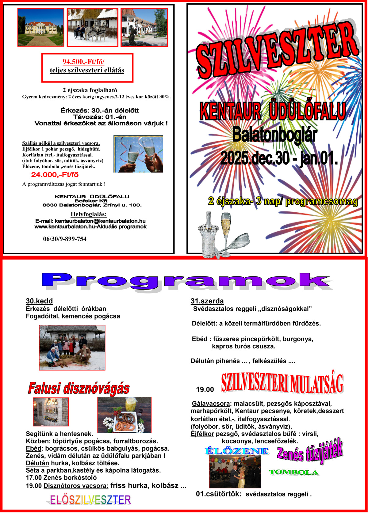 Szilveszter a balatonboglári Kentaur Üdülőközpontban Szilveszter a balatonboglári Kentaur Üdülőközpontban